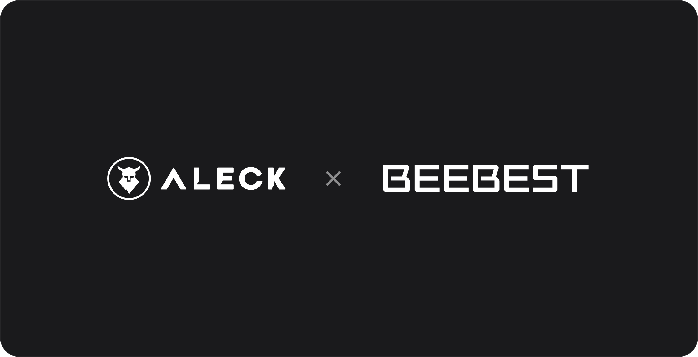 Collaboration between Aleck and Beebest on a black background